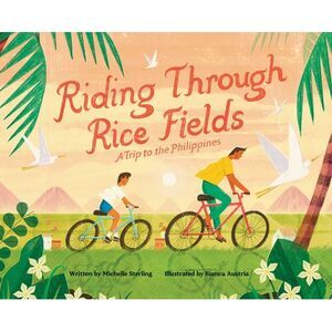 Riding Through Rice Fields: A Trip to the Philippines -- Michelle Sterling